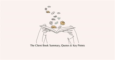 The Client Book Summary, Quotes & Key Points