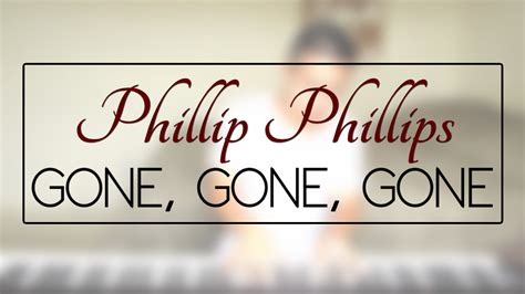 Phillip Phillips - Gone, Gone, Gone (Piano Cover | Rob Tando) - YouTube