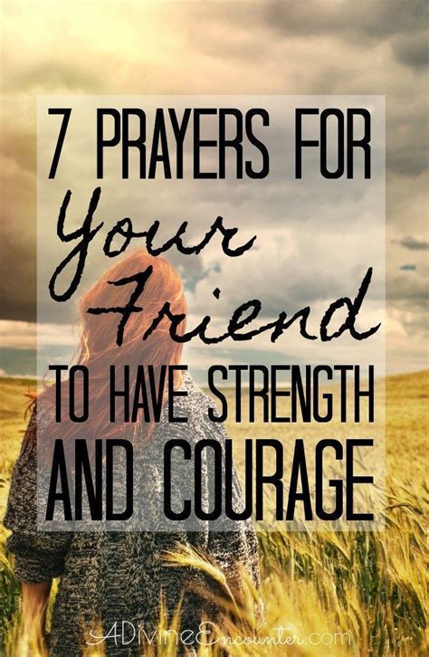 Prayer for Strength for a Friend Who Needs Courage | A Divine Encounter | Prayers for strength ...