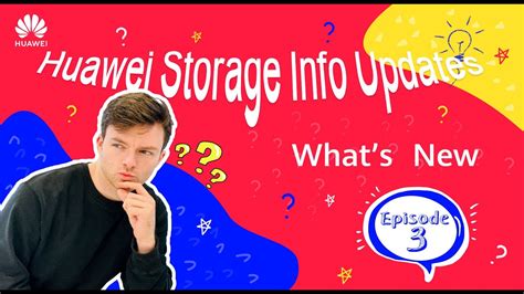 Huawei Storage Info Updates What's New Episode 3 - YouTube