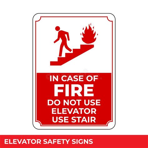 In Case of Fire Use Stairs Do Not Use Elevators Sign with Warning ...