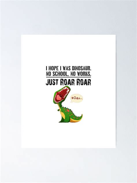 "funny dinosaur meme jokes I Hope I Was Dinosaur No School, No Works ...