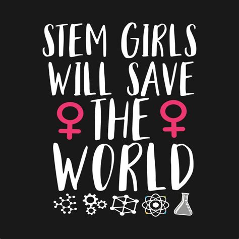 Check out this awesome 'Stem+Girls+Will+Save+The+World++Steminist' design on @TeePublic! Science ...