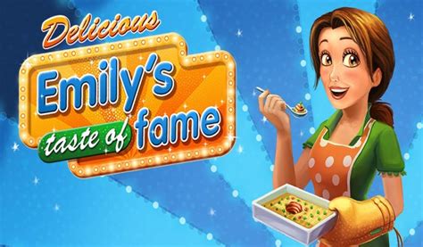 Delicious: Emily's Taste of Fame Free Download - GameTrex