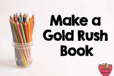 I Love My Classroom: A Great Gold Rush Book