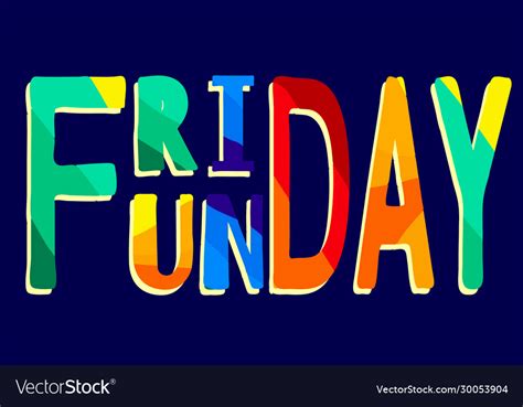 Friday funday Royalty Free Vector Image - VectorStock