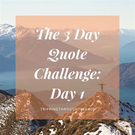 THE 3 DAY QUOTE CHALLENGE – DAY 1