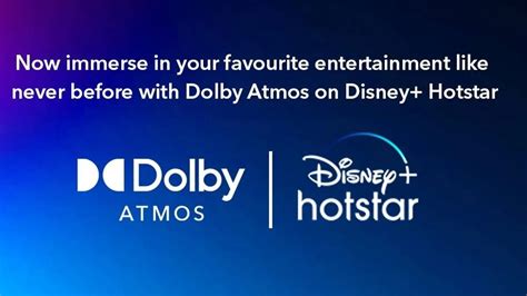 Disney+ Hotstar now supports Dolby Atmos on TVs, Android, and iOS devices