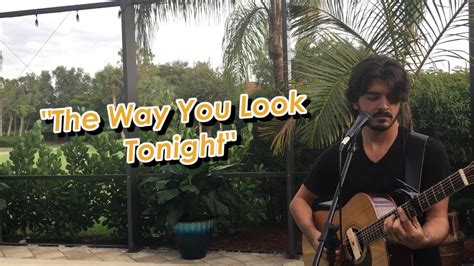 The Way You Look Tonight (Cover) - YouTube