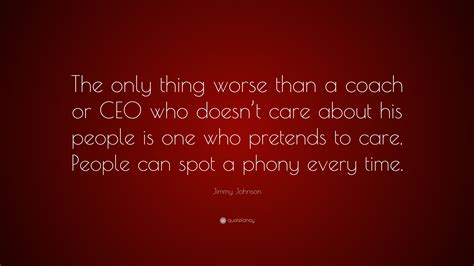 Jimmy Johnson Quote: “The only thing worse than a coach or CEO who ...