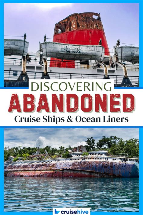 Discovering Abandoned Cruise Ships and Ocean Liners