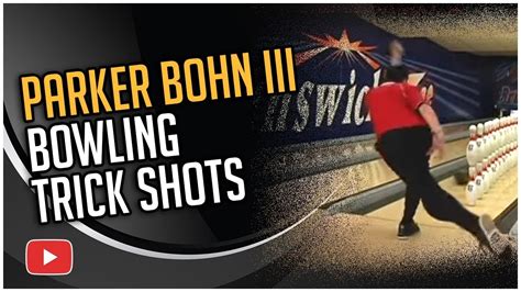 Bowling Trick Shots by Parker Bohn III - YouTube