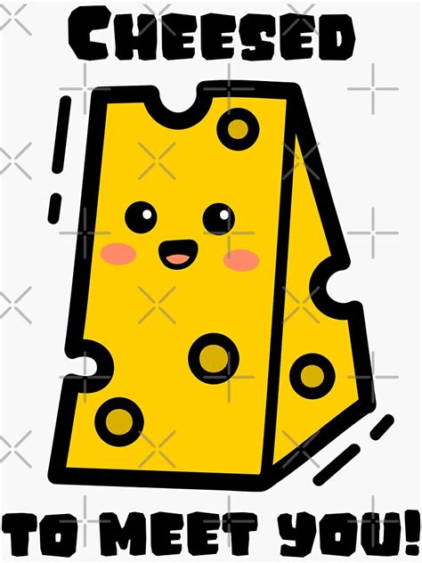 "Funny Cheese Lover Cheesed to Meet You Cute Cartoon" Sticker for Sale by SportsStars | Redbubble