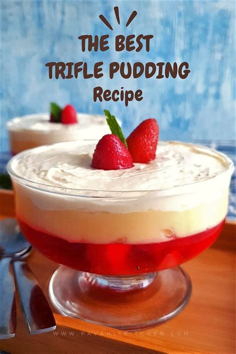 Easy Trifle Pudding Recipe - Pavanis Kitchen