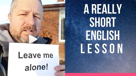 Meaning of LEAVE ME ALONE and LET ME BE - A Really Short English Lesson with Subtitles - YouTube