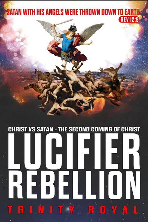 Lucifer Rebellion. Christ vs Satan - The Second Coming of Christ eBook ...