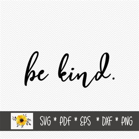 Be Kind. SVG Inspirational SVG Silhouette Cut File - Etsy