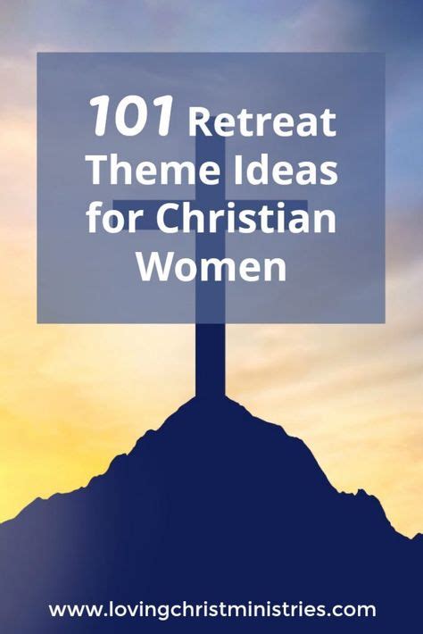 101 Retreat Theme Ideas for Christian Women (With images) | Retreat themes, Christian womens ...