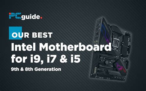 Best Motherboard for Intel CPU ft. i9 9900k, i7 9700k, i5 9600k - PCGuide