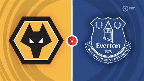 Wolverhampton Wanderers vs Everton Prediction and Betting Tips