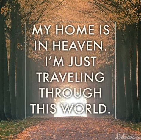 My home is in Heaven.. | Quotes & Stuff | Pinterest