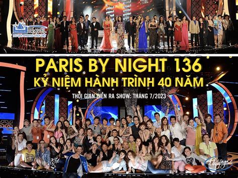 Mùa hè năm nay, dân Việt có thể xem Paris by Night 136 - Show kỷ niệm 40 năm tại Bangkok, Thái ...