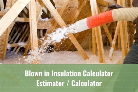 Blown in Insulation Calculator Estimator / Calculator - Ready To DIY