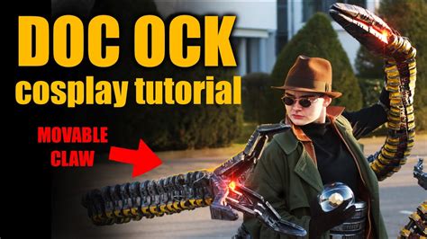 DOCTOR OCTOPUS | Cosplay Tutorial (articulated) - YouTube