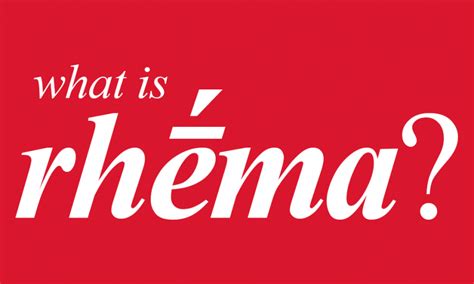 What Is Rhema? - Rhema