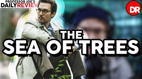 Daily Review | The Sea of Trees [2015] - YouTube