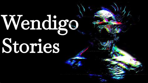 Wendigo Stories - YouTube