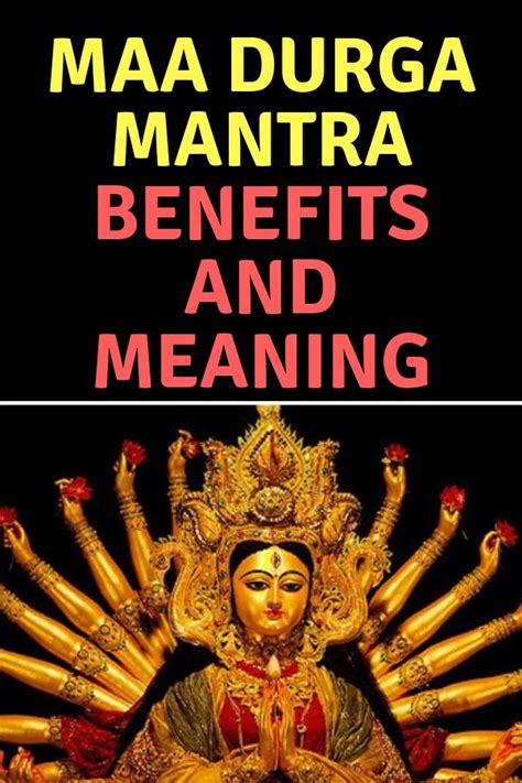 Maa Durga Mantra Benefits and Meaning | Durga mantra, Durga, Durga goddess