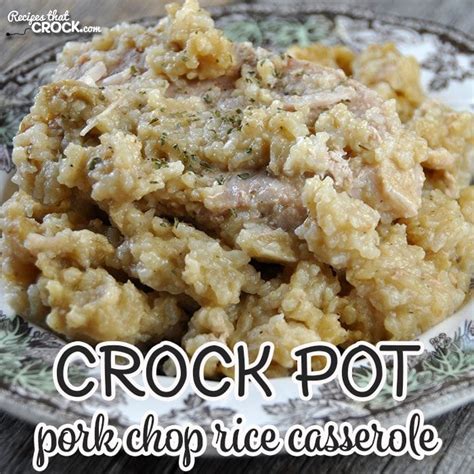 Crock Pot Pork Chop Rice Casserole - Recipes That Crock!