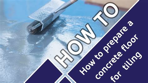 Preparing A Concrete Floor For Tile – Flooring Tips