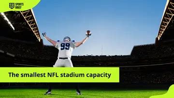 Which NFL stadium has the smallest stadium capacity? A ranked list of ...