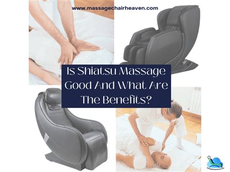 Is Shiatsu Massage Good And What Are The Benefits - Massage Chair Heaven