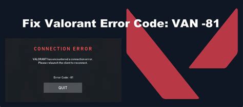 How to Fix Valorant Error Code VAN -81