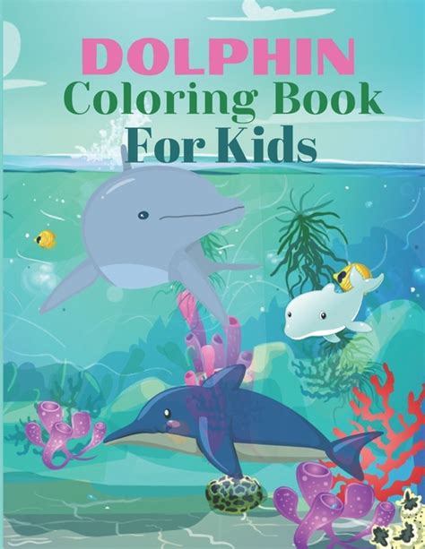 Dolphin Coloring book For Kids : Dolphin coloring books for kids ages 4 ...