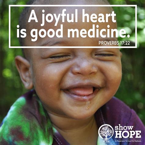 "A joyful heart is good medicine, but a crushed spirit dries up the ...