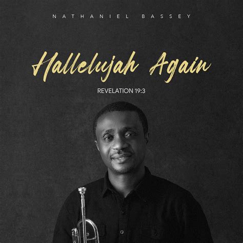 Hallelujah Again (Revelation 19:3) by NATHANIEL BASSEY - Album ...