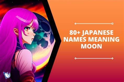 80+ Popular Japanese Names Meaning Moon - NamesRhino