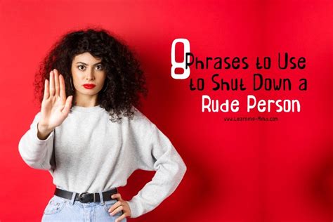 How to Shut Down a Rude Person: 8 Disarming Phrases to Use - Learning Mind