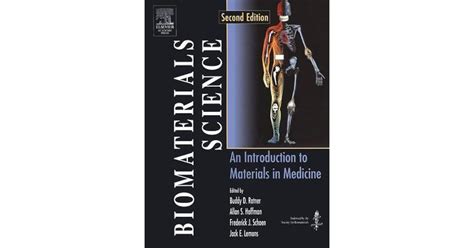 Biomaterials Science: An Introduction to Materials in Medicine by Buddy ...