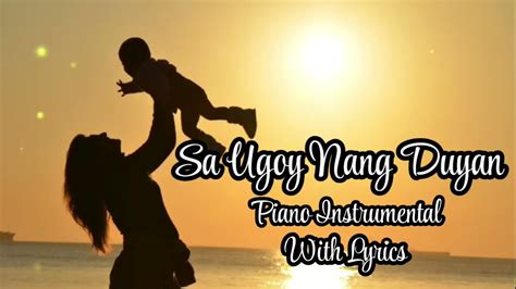 SA UGOY NG DUYAN - PIANO INSTRUMENTAL (WITH LYRICS) - YouTube