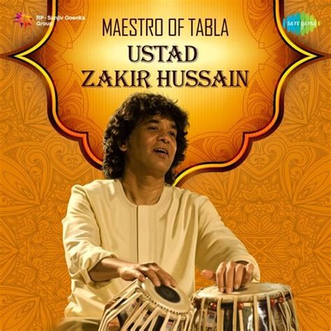 Maestro of Tabla - Ustad Zakir Hussain Songs Download: Maestro of Tabla ...