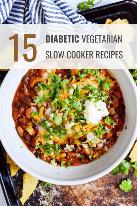 15 Diabetic Vegetarian Slow Cooker Recipes - Happy Muncher