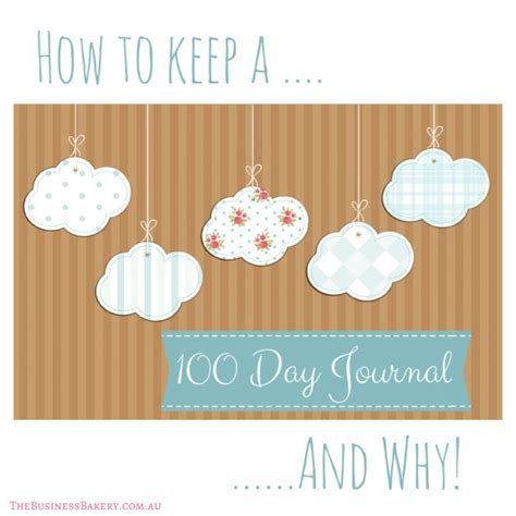 Why you need to keep a 100 Day Journal - The Business Bakery - Julia Bickerstaff