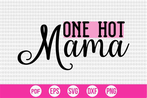 One Hot Mama Graphic by creativemim2001 · Creative Fabrica