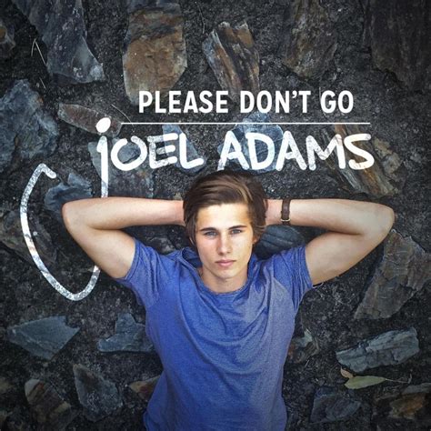 Joel Adams – Please Don't Go Lyrics | Genius Lyrics