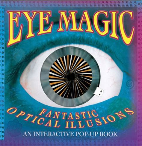 agriffin: PDF⋙ Eye Magic: Fantastic Optical Illusions: An Interactive Pop-Up Book by Tango Books ...